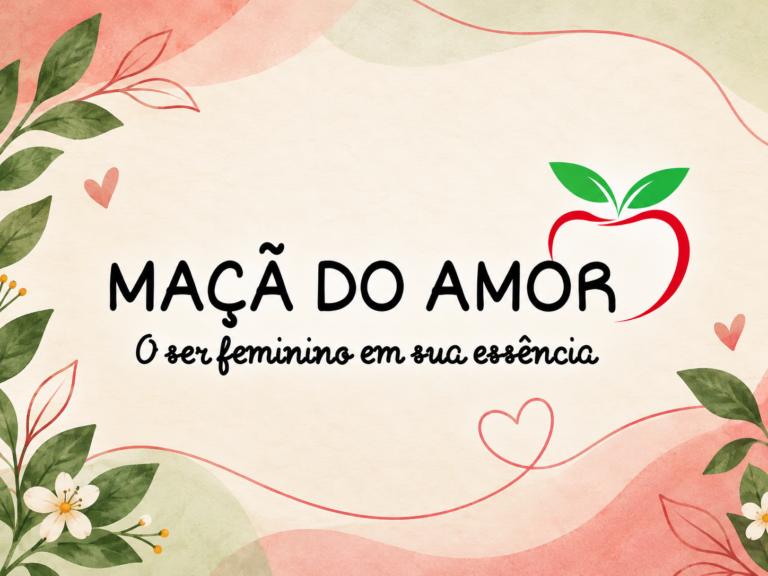 Maçã do Amor - O ser feminino em sua essência.